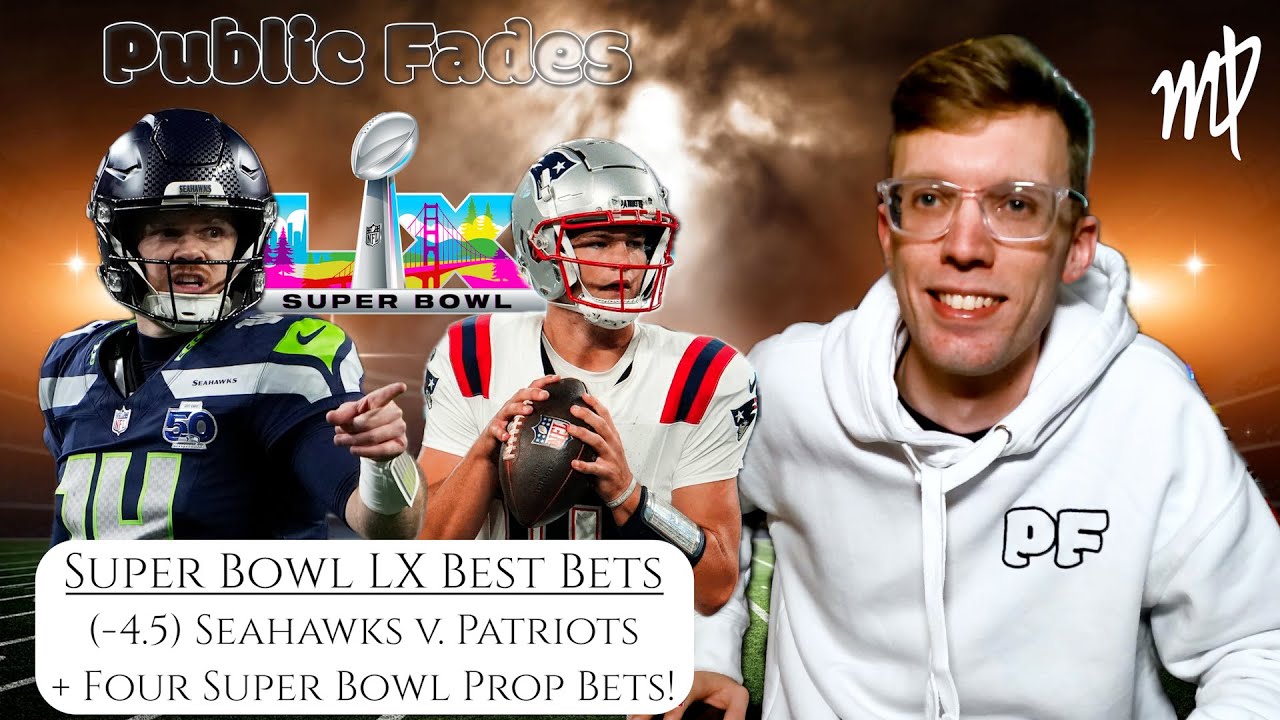 PUBLIC FADES - SUPER BOWL LX BEST BETS