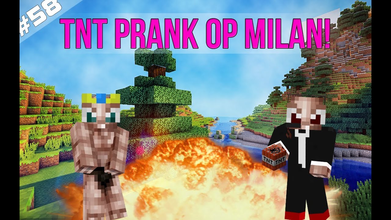 Minecraft Survival #58 - TNT PRANK OP MILAN!