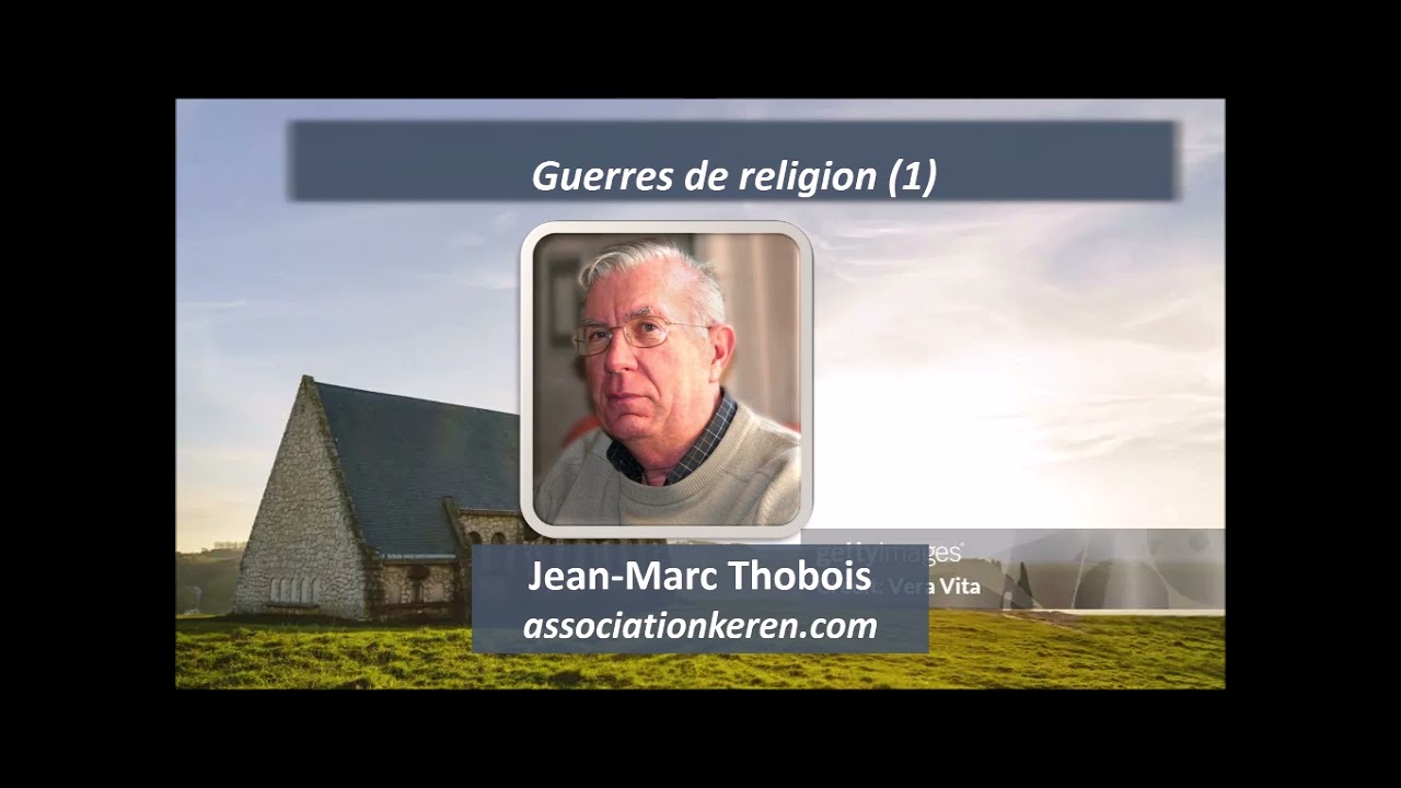 Guerres de religion (1) - Jean - Marc Thobois