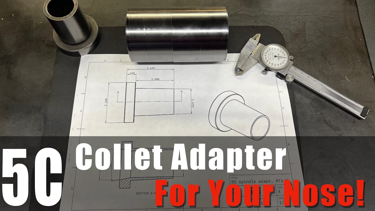Machining a 5C Collet Adapter - Morse Taper 4-1/2 to 5C adapter
