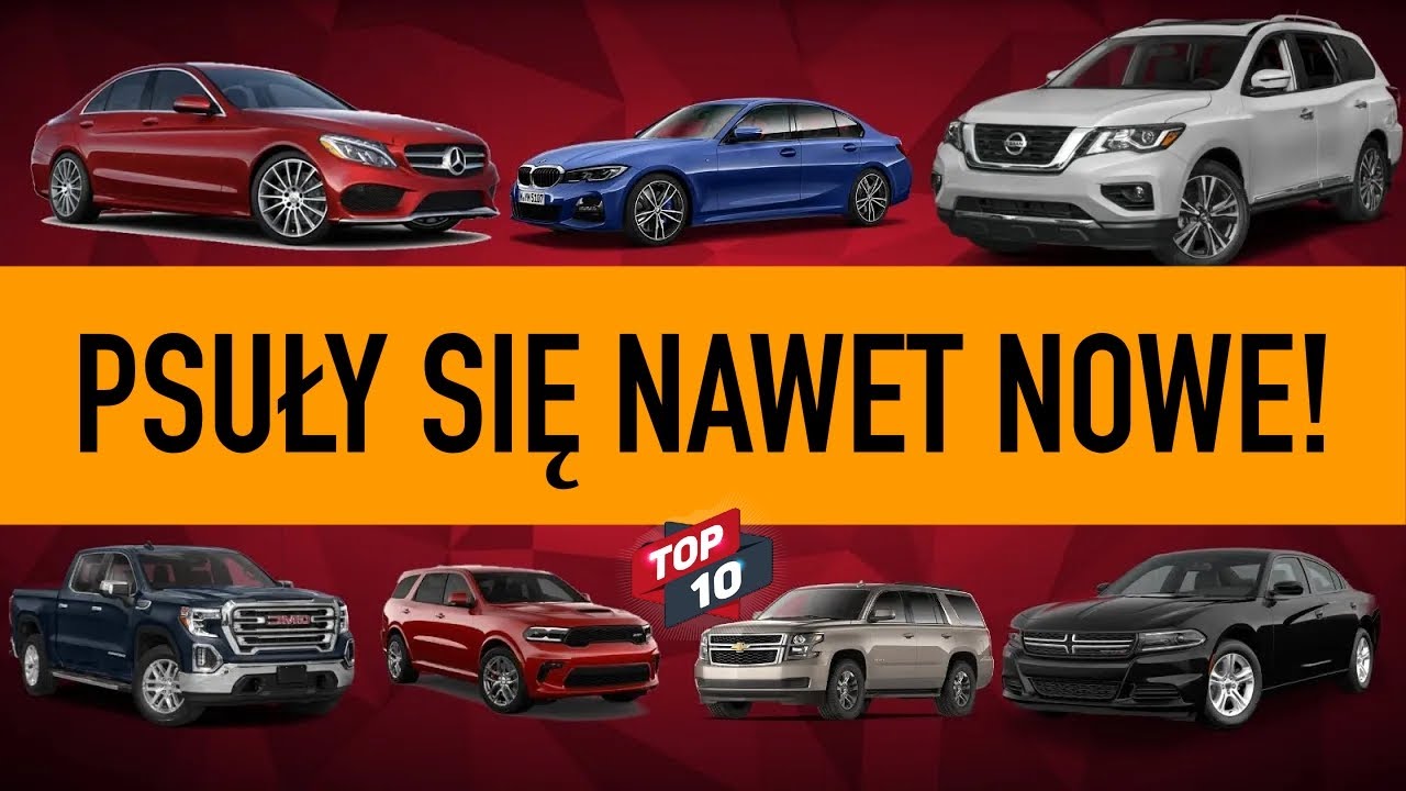 Problematyczne Samochody! Top 10 Pojazd&oacute;w Często Trafiających na Naprawy do Dealera