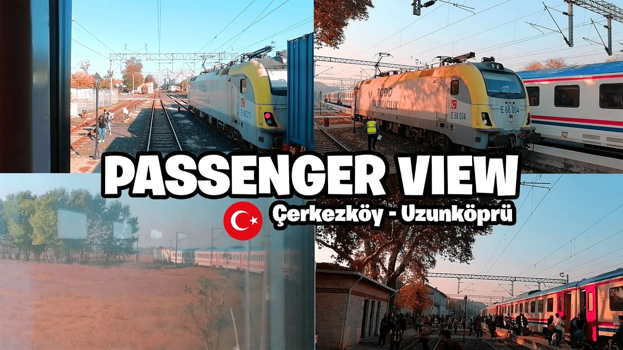🚂 Passenger View 🔴 Çerkezköy to Uzunköprü 🚉 (12704 Halkalı ➡️ Uzunköprü)
