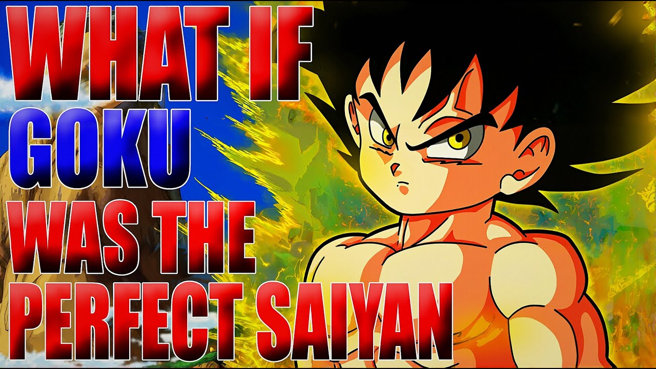 HE'S PERFECT! What If Goku Was The Perfect Saiyan?