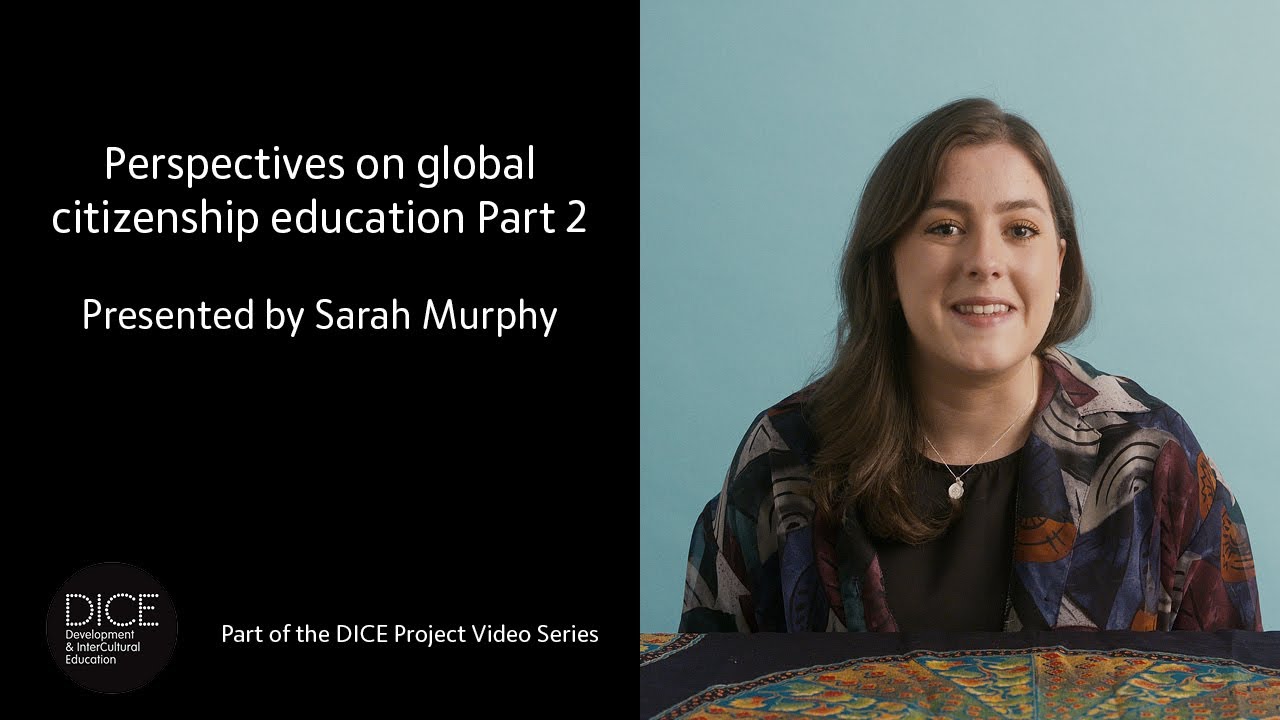 The DICE Series - Perspectives on global citizenship education Part 2