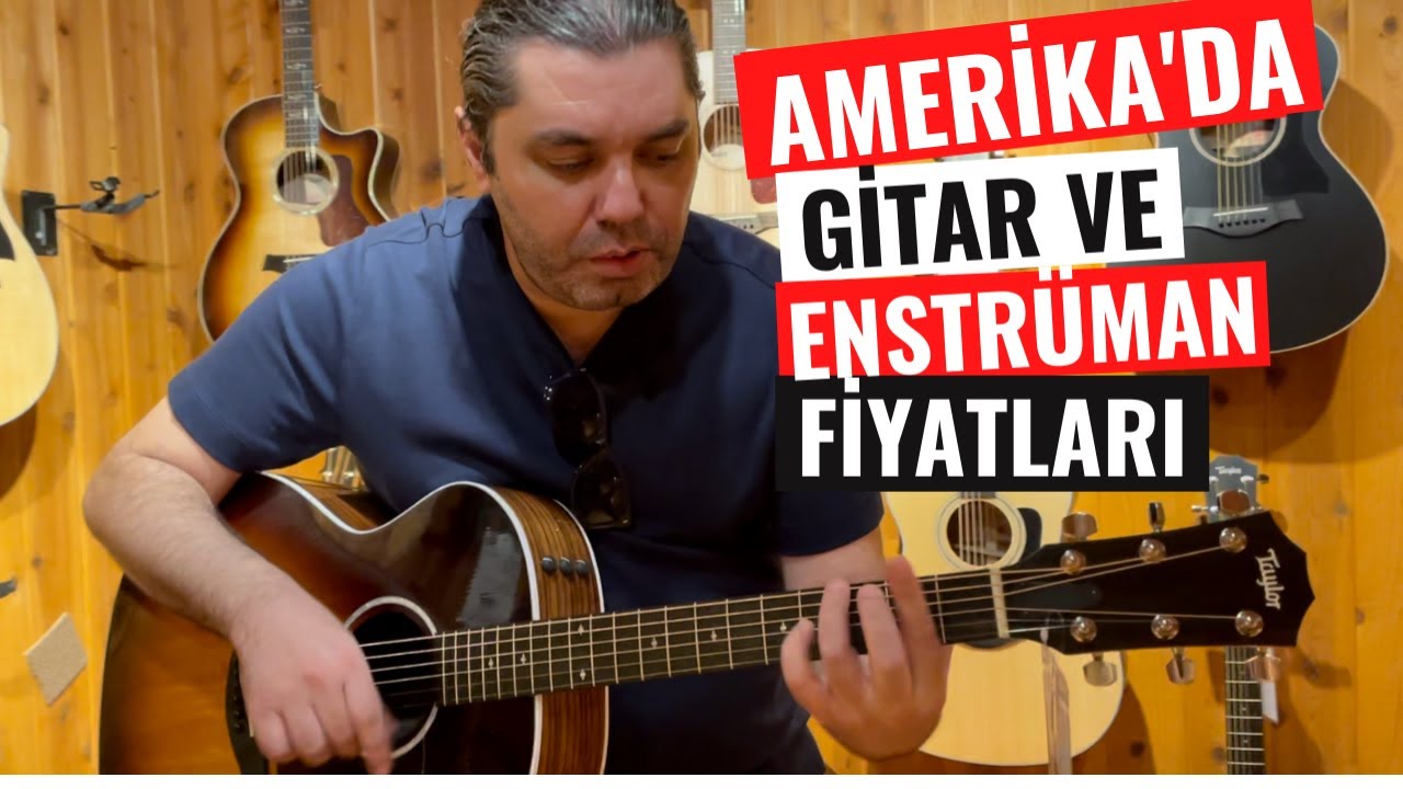 Amerika'da Gitar Ve Enstrüman Fiyatları