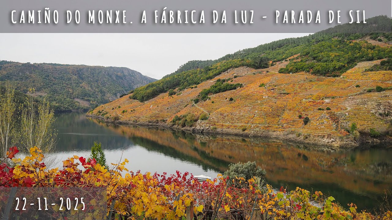 Camiño do Monxe. A Fábrica da Luz-Parada de Sil - 22 novembro 2025 - Roteiros Galegos