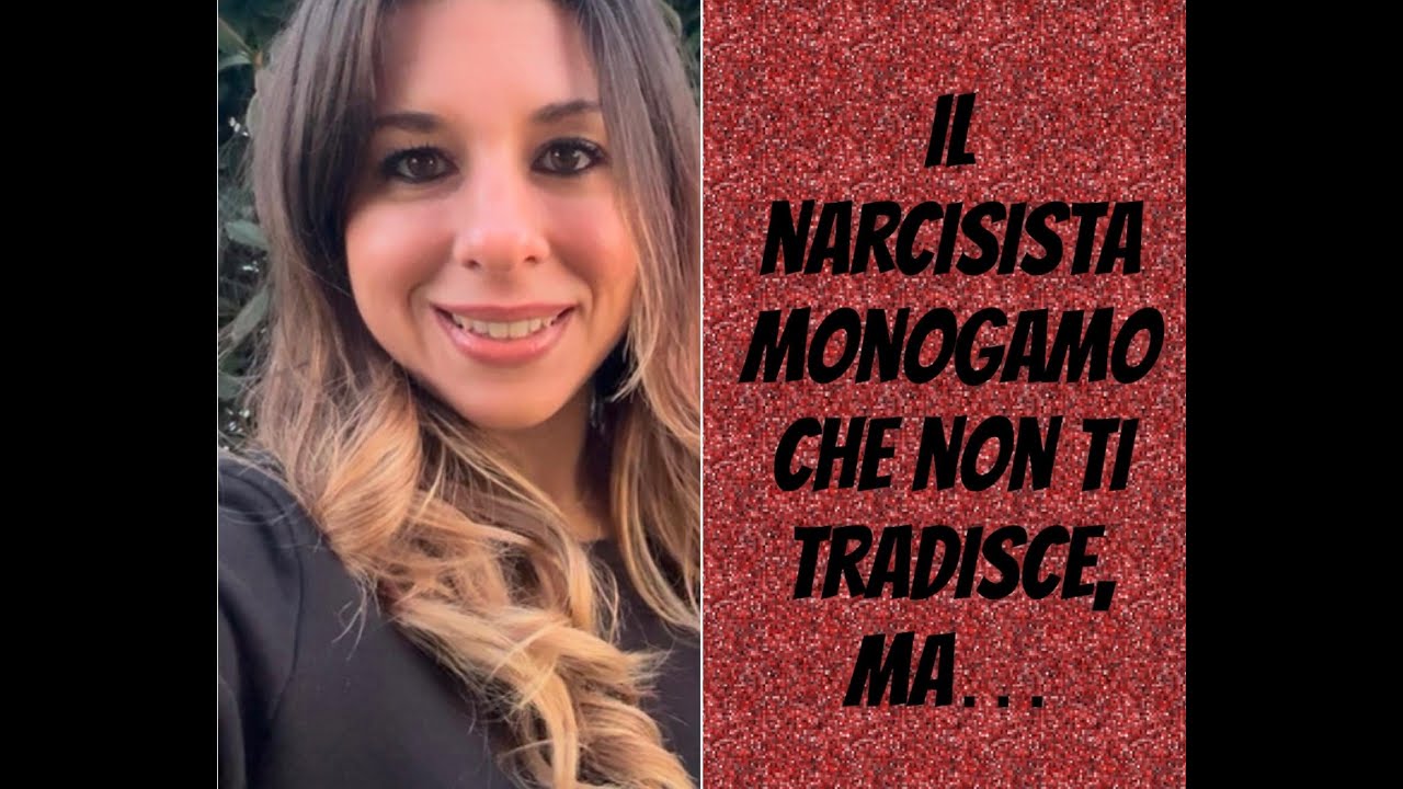 Il narcisista monogamo che non ti tradisce, ma....