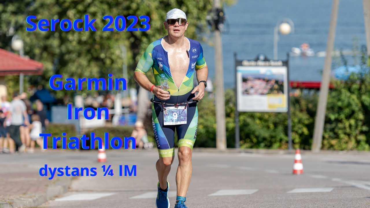 Moja pierwsza ćwiartka Serock Garmin Iron Triathlon 2023 dystans 1/4 IM
