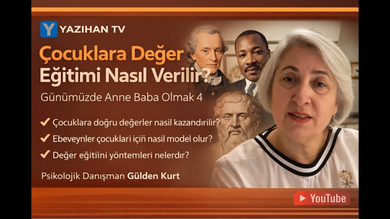 Çocuklara Değer Eğitimi Nasıl Verilir? | Günümüzde Anne Baba Olmak 10 MART 2026