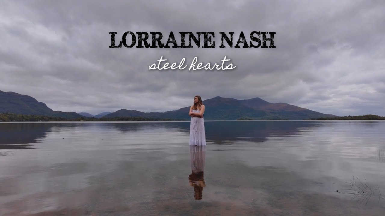 Lorraine Nash - Steel Hearts (lyric video)