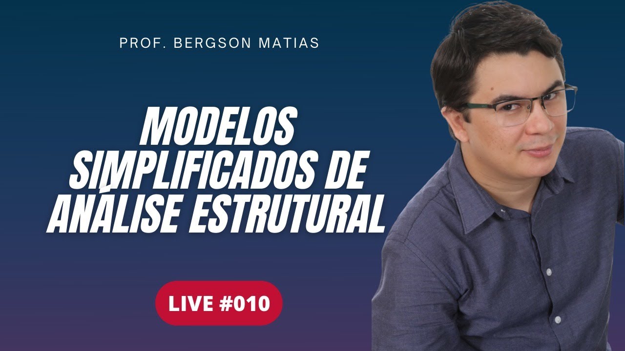 Live #010 - Modelos simplificados de análise estrutural