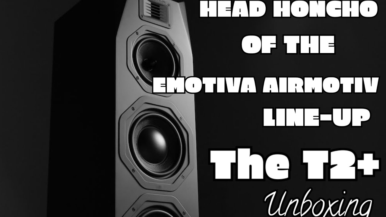 EMOTIVA AIRMOTIV T2+ • UNBOXING • The Airmotiv KING!