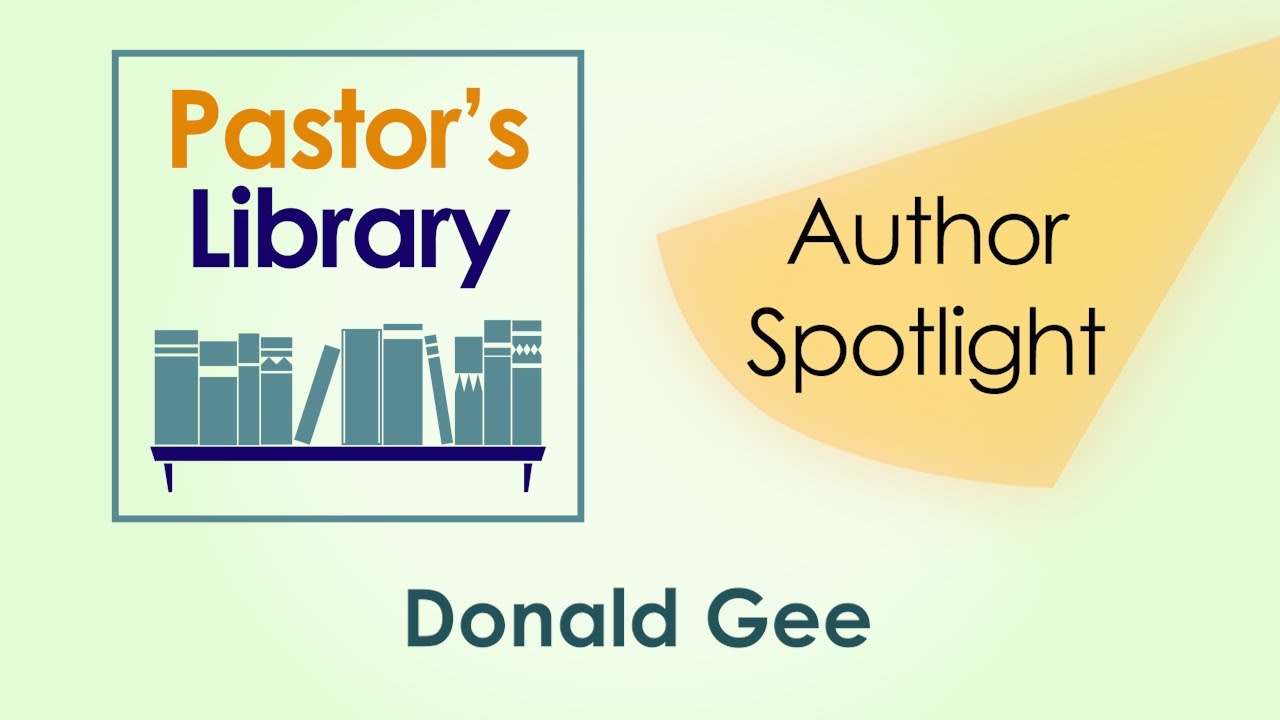A guide to Donald Gee: Pentecostal pioneer, Pastor's Library - Review