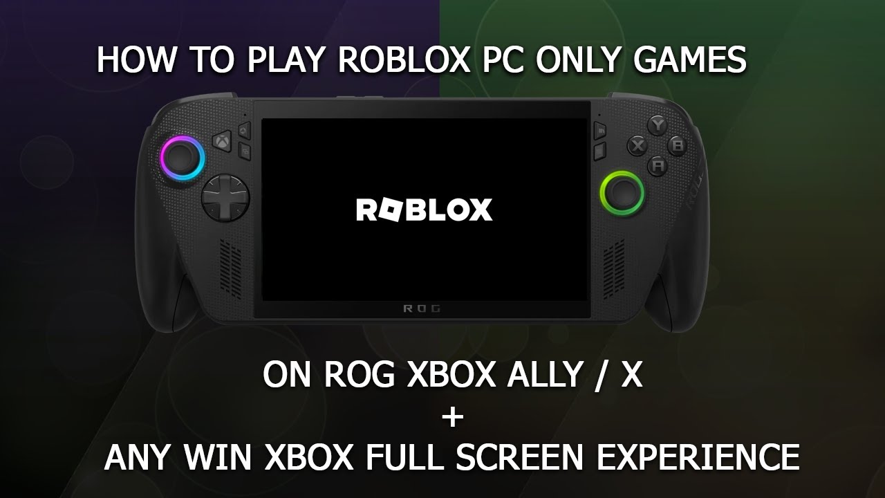 How to play PC only Roblox games on ROG XBOX Ally/X