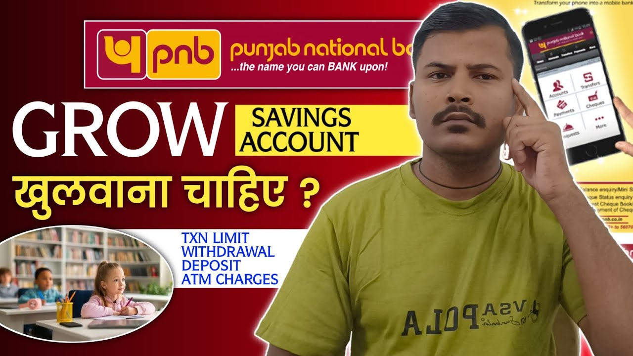 Punjab National Bank Grow Savings Account Benefits and Charges full review 2025 ? Pnb kaisa bank hai