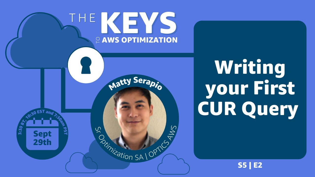 Writing your First CUR Query | The Keys to AWS Optimization | S5 E2