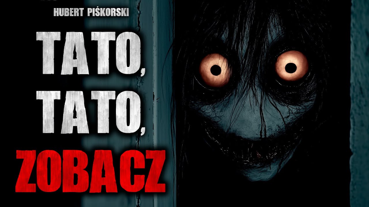 Tato, Tato, zobacz - CreepyPasta [Lektor PL]