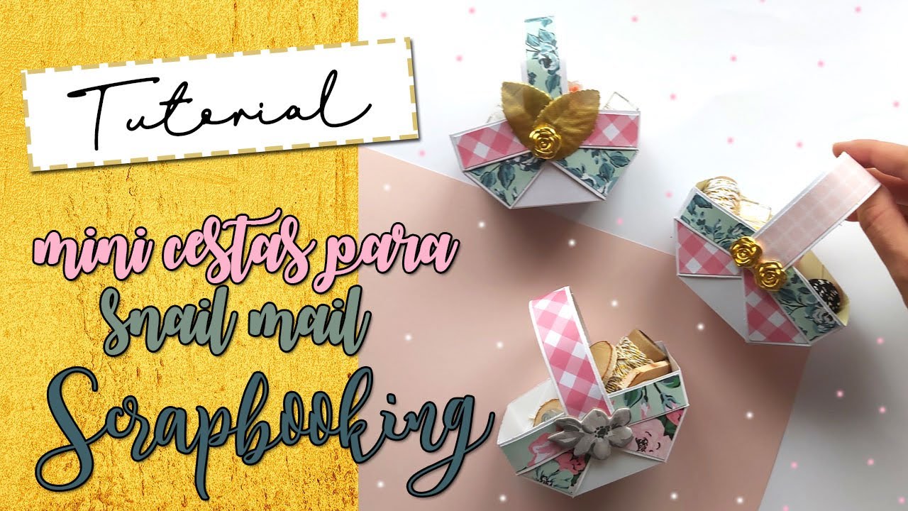 MINI CESTAS para snail mail | SCRAPBOOKING | ideas para correo bonito