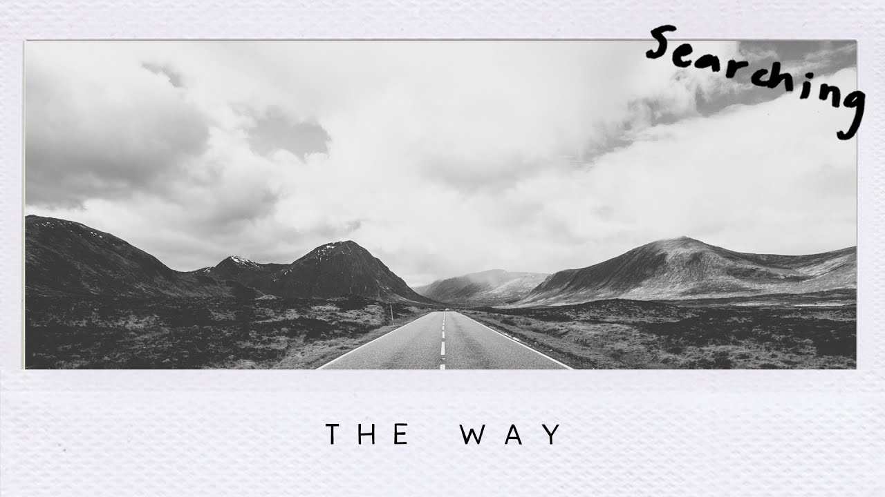 SEARCHING: The Way - Part 1 | Keith Stewart | Springcreek Church