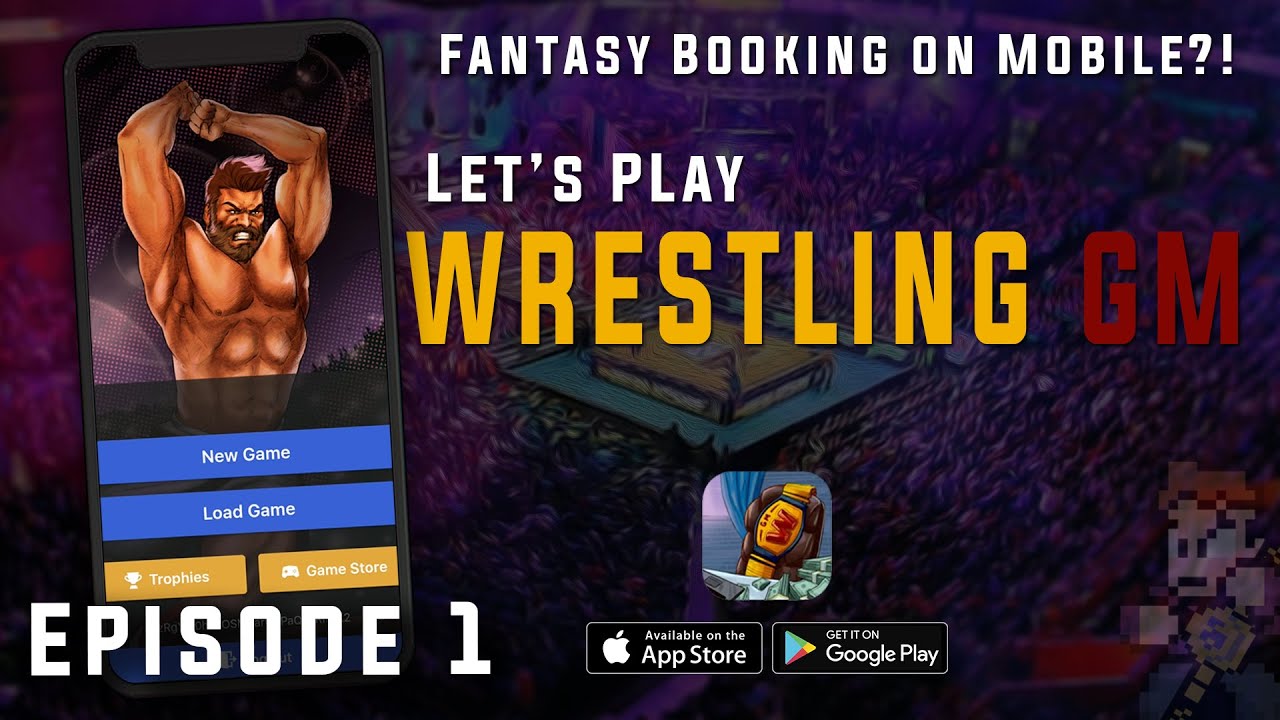 Let's Play Wrestling GM - Episode 1 - Fantasy Booking on Mobile?