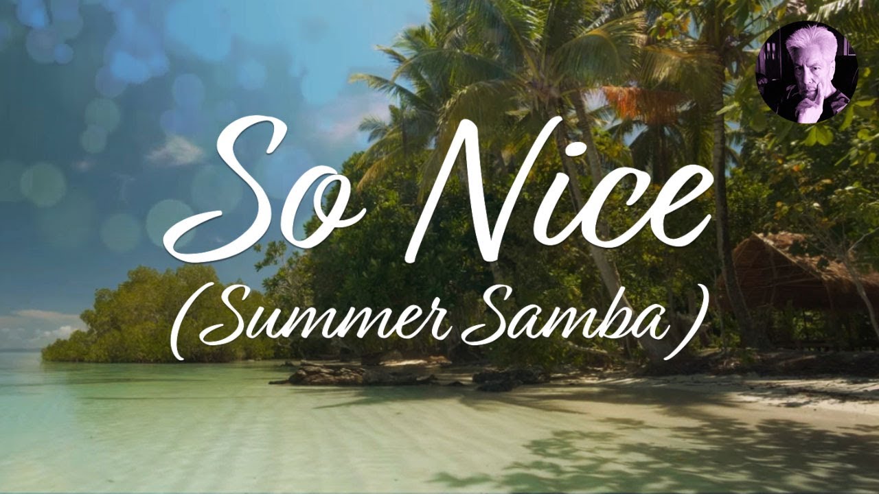 So Nice (Summer Samba) | Bebel Gilberto Karaoke
