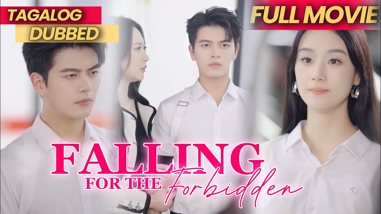 FALLING FOR THE FORBIDDEN [FULL MOVIE TAGALOG DUBBED] - Pag-ibig na Walang Pangalan.