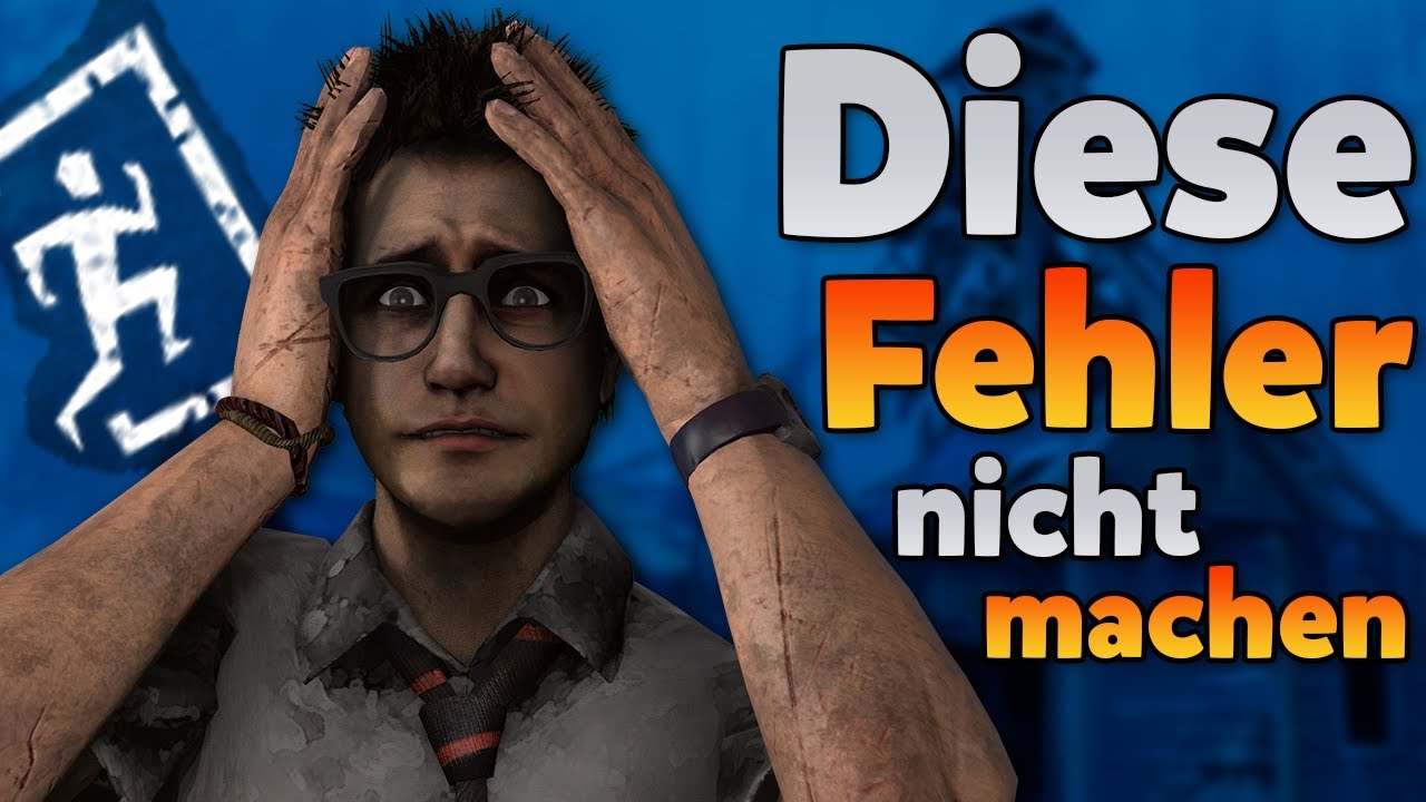 Diese 5 FEHLER solltest du UNBEDINGT vermeiden in DBD! [German/Deutsch] - Dead by Daylight Tutorial