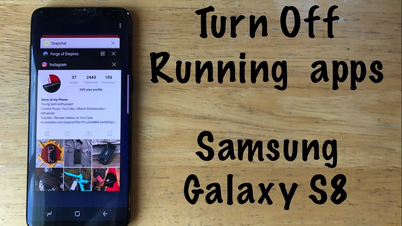 How to turn off running apps on a Samsung Galaxy S8