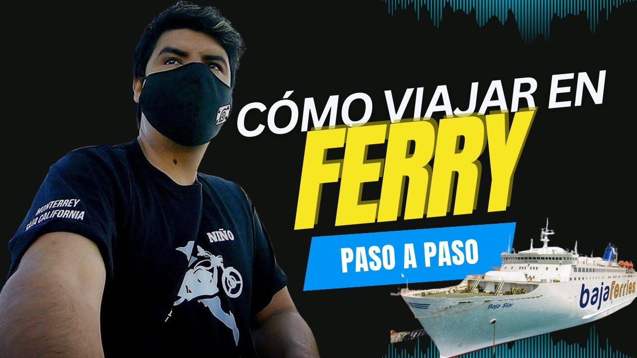 De La Paz a Mazatlán: Guía Completa para un Viaje Inolvidable en Ferry