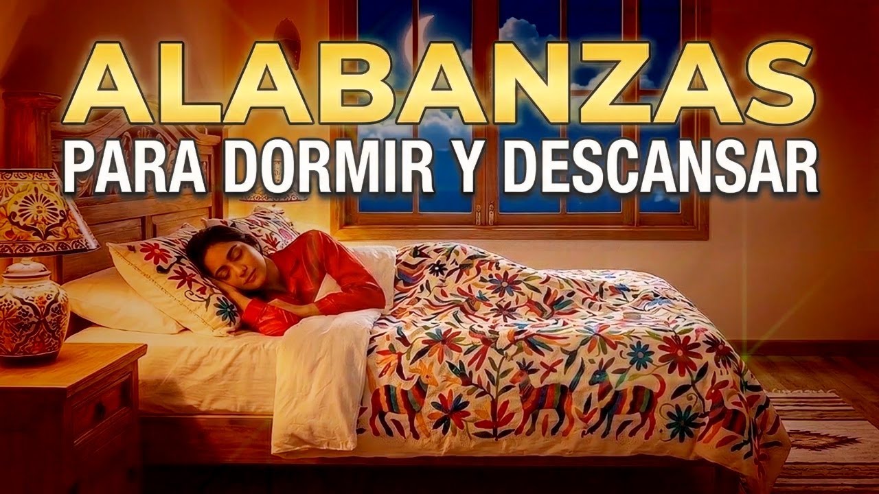 ALABANZAS para DORMIR 🌙 Canciones Cristianas que dan DESCANSO - Vol 1