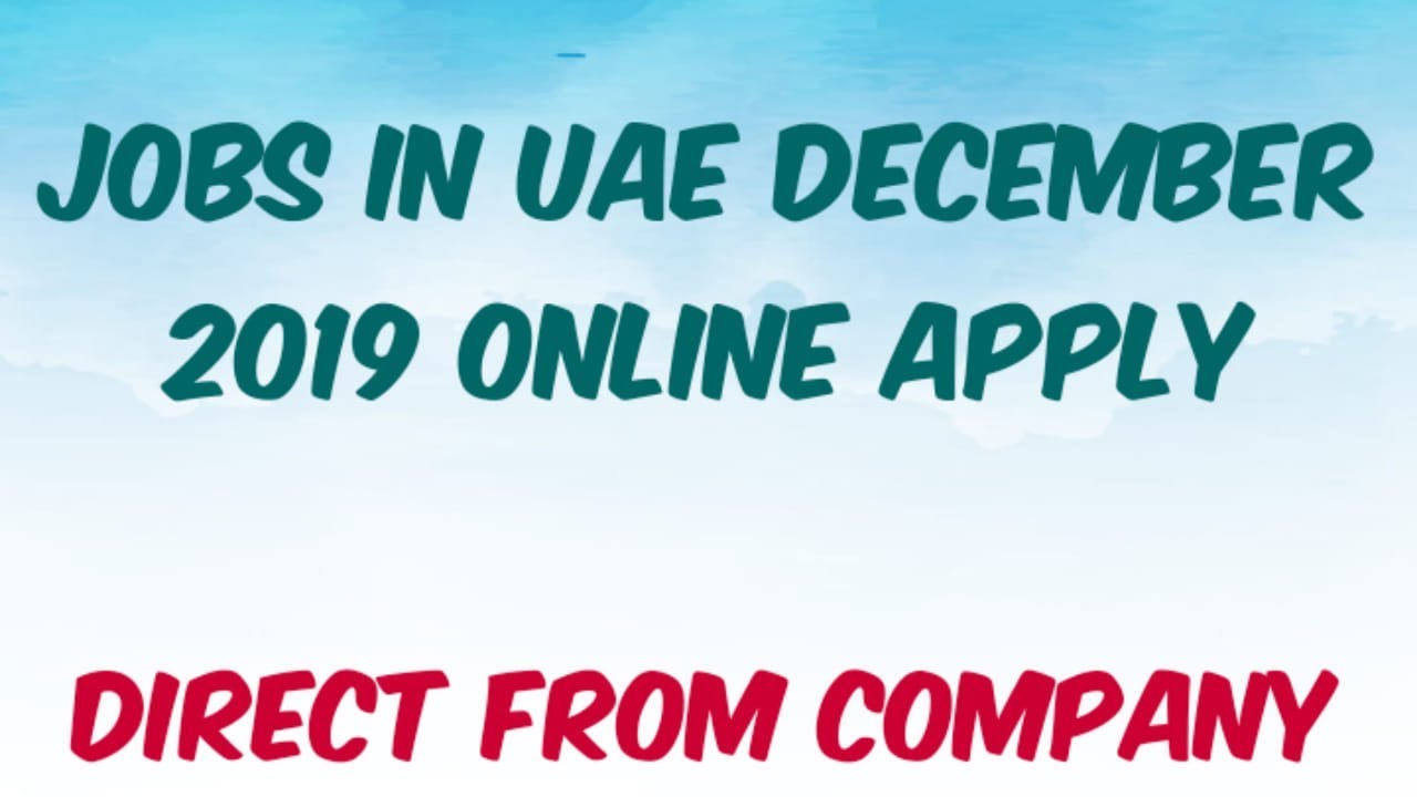 Jobs in Uae December 2019 online Apply | Yoyo Dubai Jobs | Dubai jobs for freshers 2019