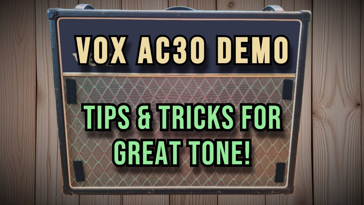 Как добиться отличного звучания с помощью Vox AC30 (демонстрация гитарного усилителя Vox AC30)