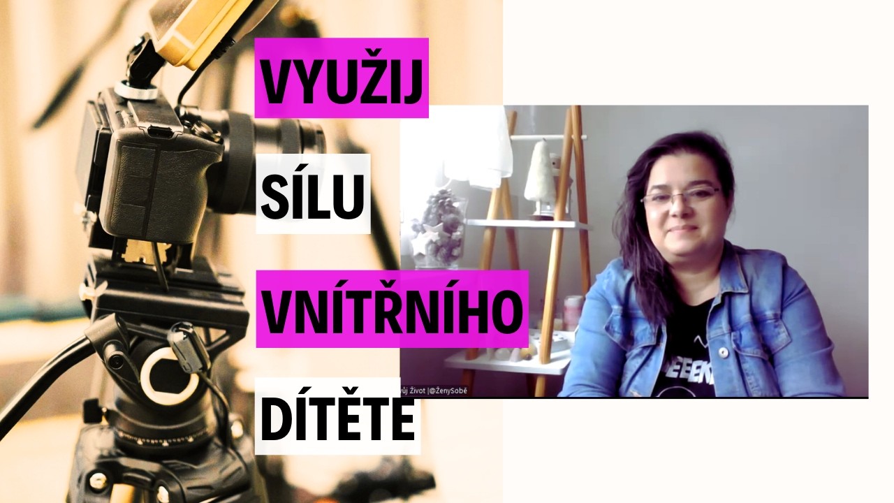 Řiďte se vnitřním dítětem. Ne z pozice bezradnosti, ale z pozice kreativity a radosti.