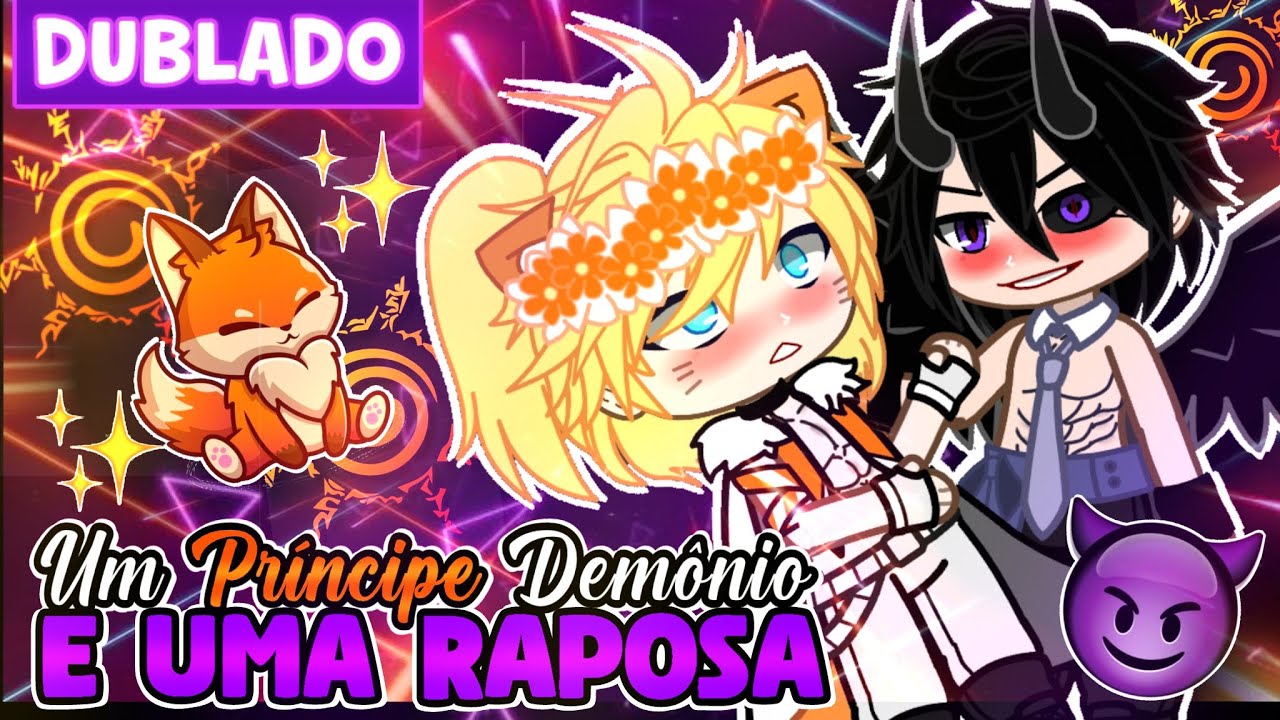 UM PRÍNCIPE DEMÔNIO E UMA RAPOSA 4 🦊 SASUNARU YAOI BL 🏳️‍🌈 [DUBLADO] MINI FILME GACHA LIFE