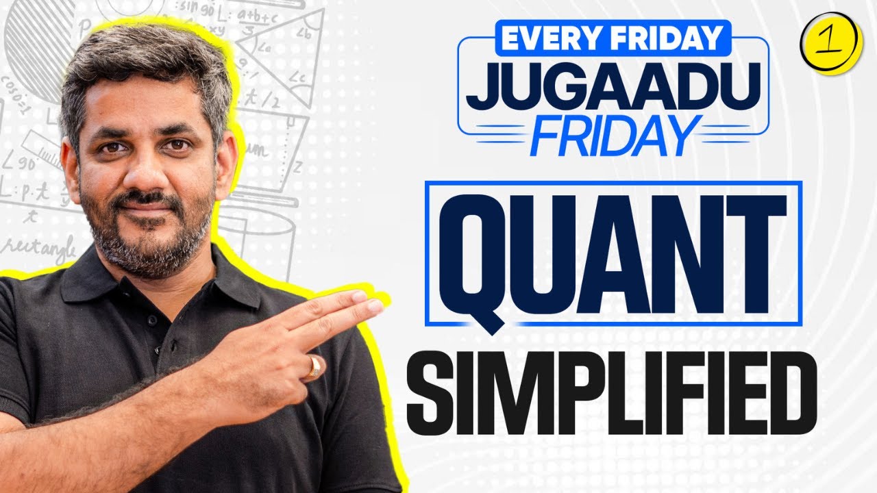 Jugaadu Friday: Quant Concepts Simplified by Saral Sir