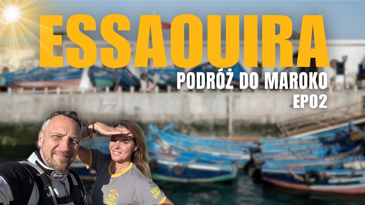 Maroko - Essaouira największy port rybny. Zabytkowa medina UNESCO. 🇲🇦 EP02