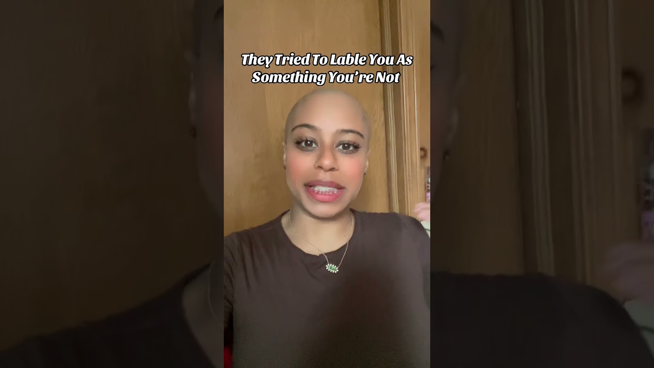 They Tried To Label You As Something You're Not