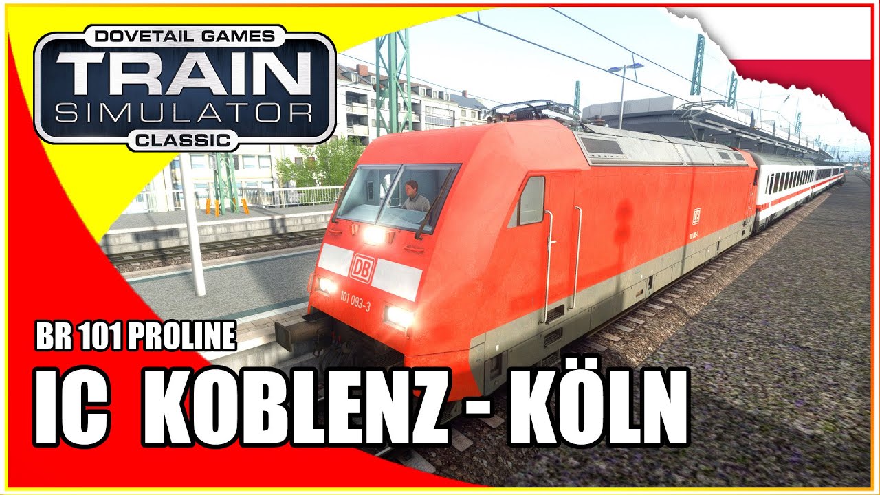 IC Koblenz Köln | Lokomotywa BR 101 Proline | Train Simulator Classic po polsku | Symulator kolejowy