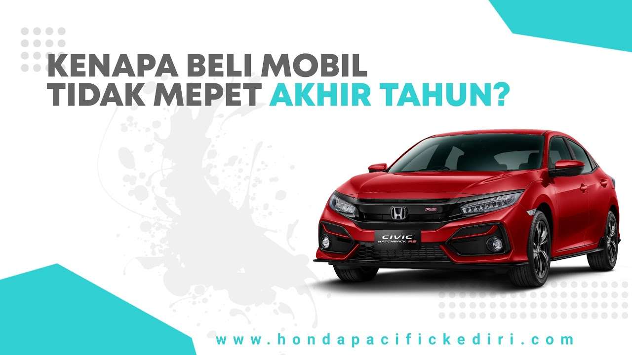 Honda Pacific Kediri | TIPS BELI MOBIL AKHIR TAHUN