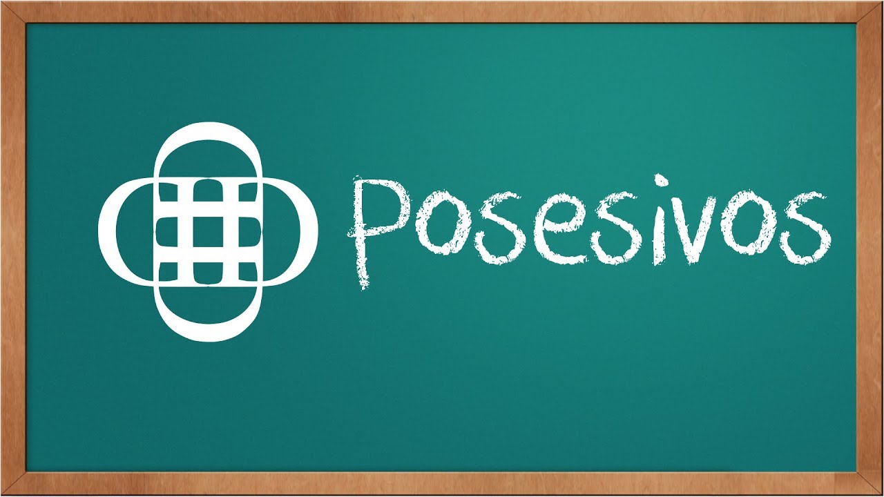 Los Posesivos