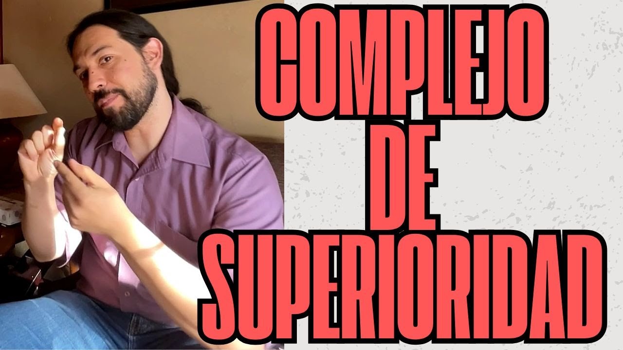 COMPLEJO DE SUPERIORIDAD