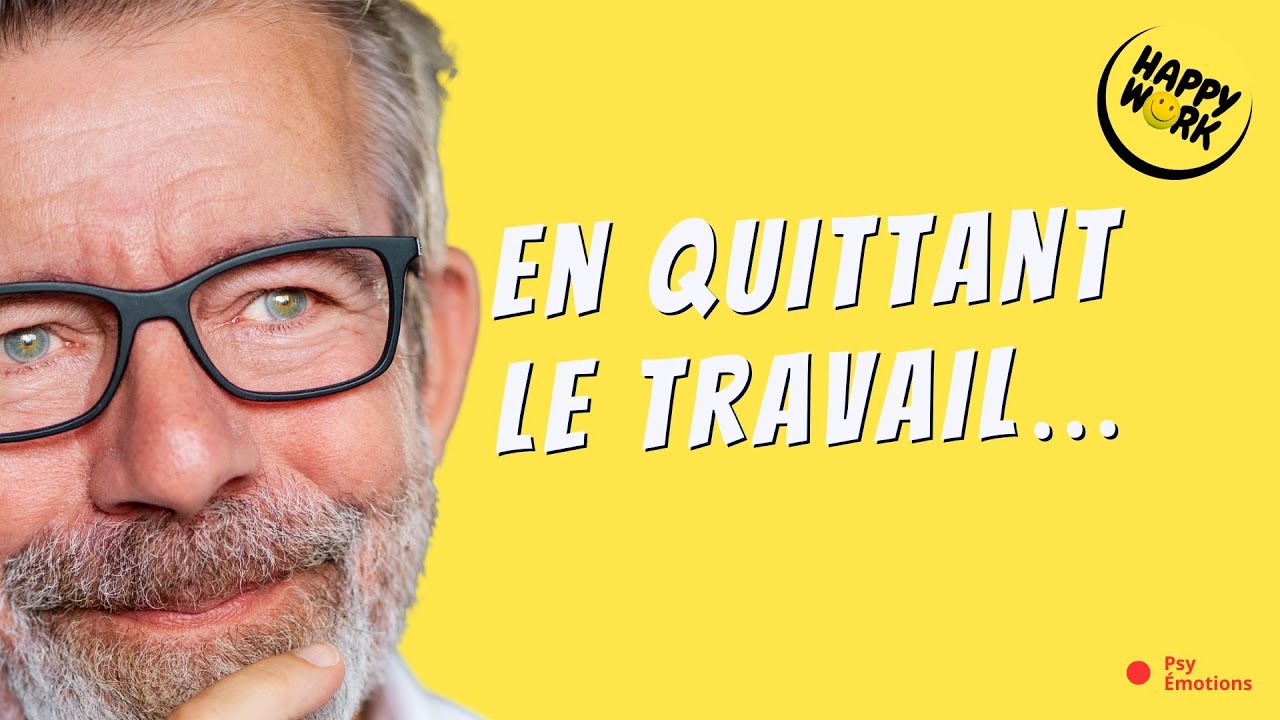 Ce que révèle votre état en quittant le travail