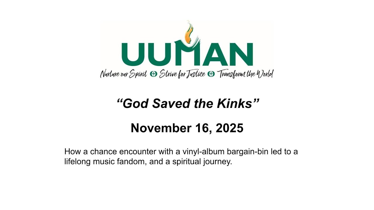 UUMAN Sunday Service, November 16, 2025 - “God Saved the Kinks”