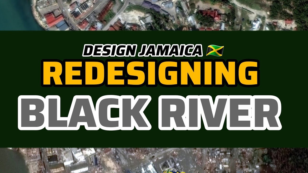 Design Jamaica 🇯🇲 | Превращение Блэк-Ривер в город
