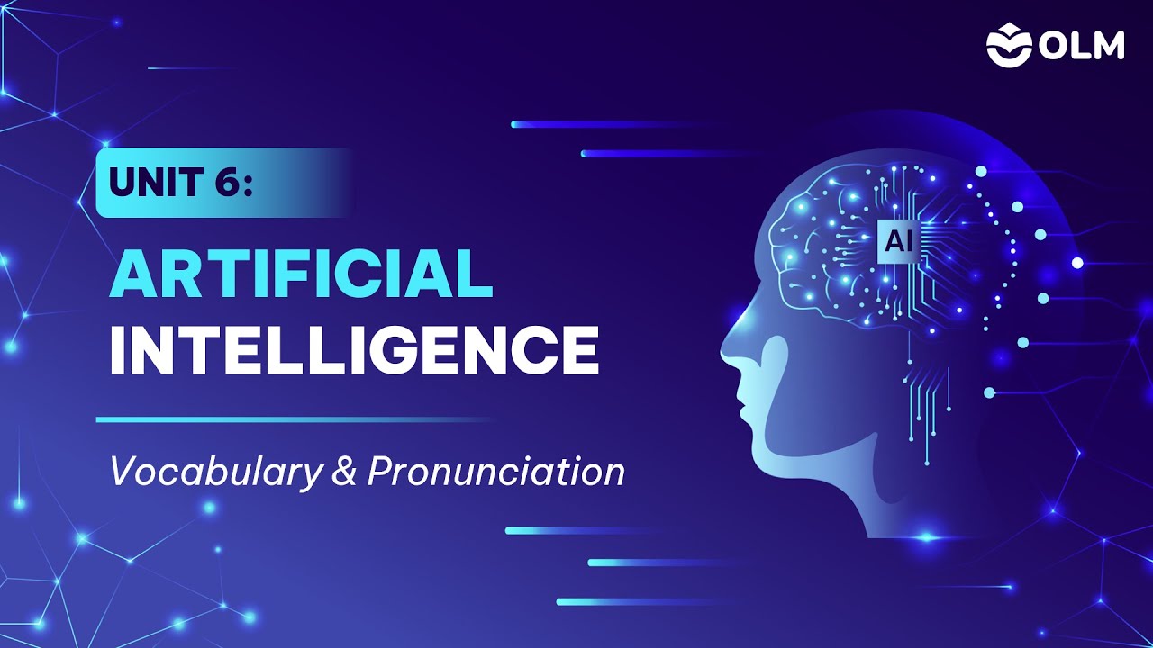 Unit 6: Artificial intelligence (Vocabulary and Pronunciation) -  Tiếng Anh 12 (Global Success)