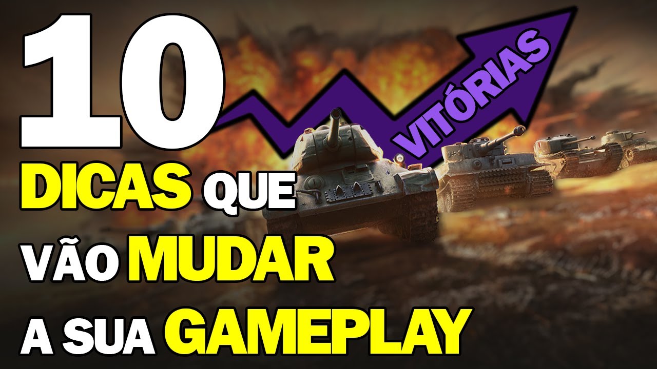 10 DICAS QUE V&Atilde;O MUDAR A SUA GAMEPLAY - Dicas Para Iniciantes - World of Tanks