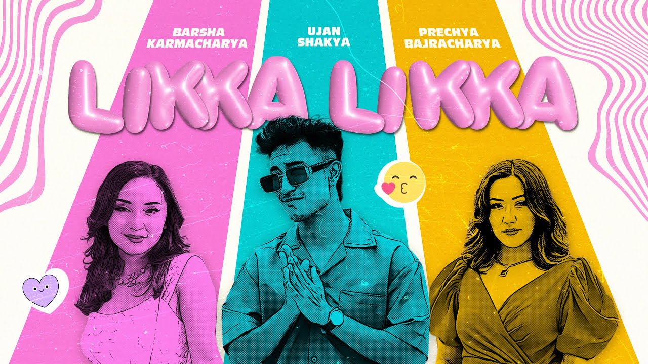 Likka Likka - Ujan Shakya FT. @prechya x @barshakarmacharya  (Official Music Video)@jyasafilms