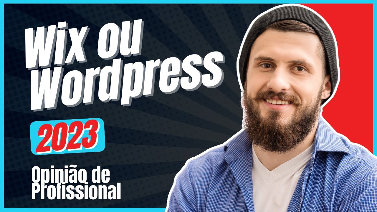 O que é melhor Wix ou Wordpress? Opinião Web Designer Profissional