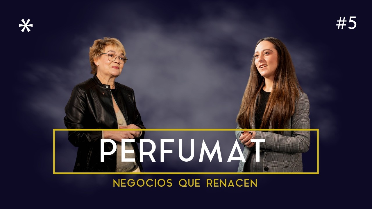 Negocios que renacen #5 | Perfumat
