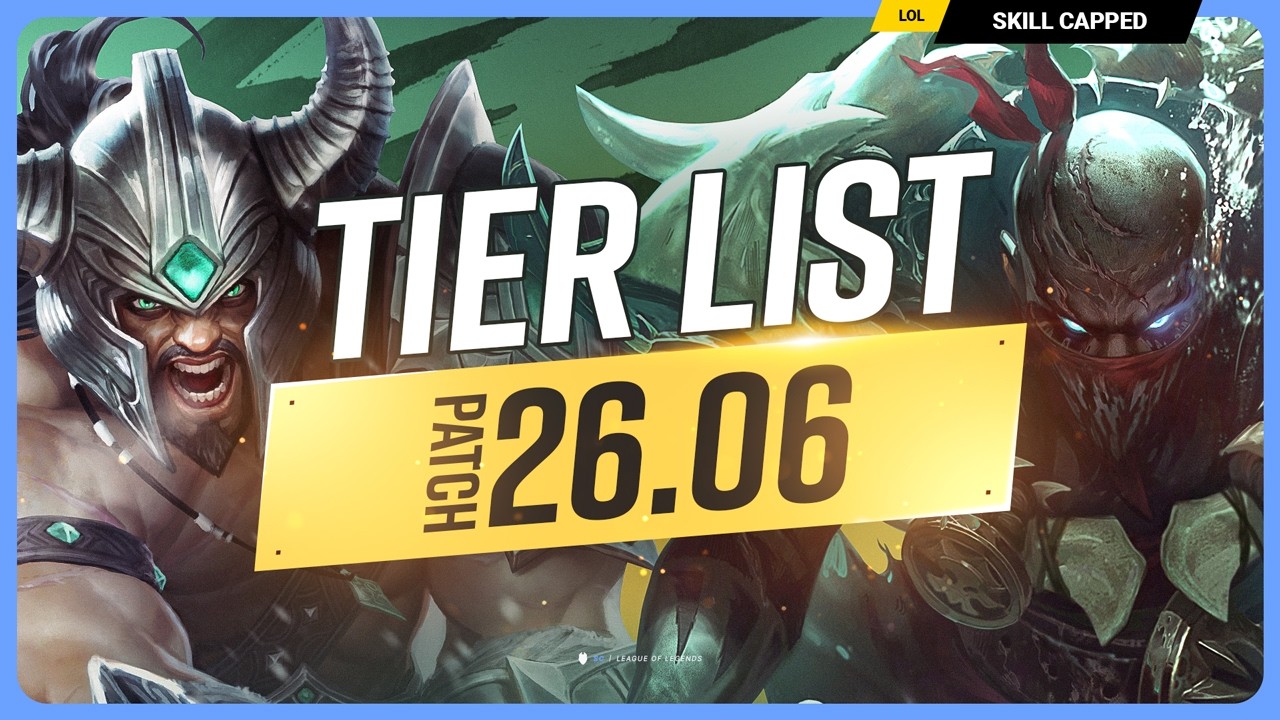 NEW TIER LIST for PATCH 26.06 - League of Legends